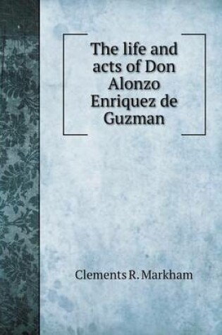 Cover of The life and acts of Don Alonzo Enriquez de Guzman
