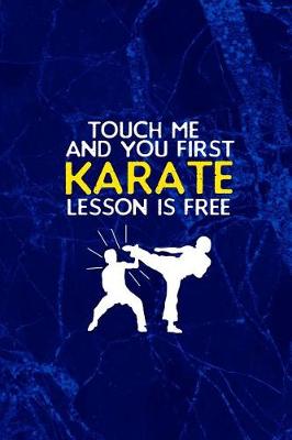 Cover of Touch Me And Your First Karate Lesson Is Free