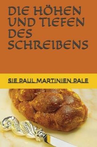 Cover of Die Höhen Und Tiefen Des Schreibens