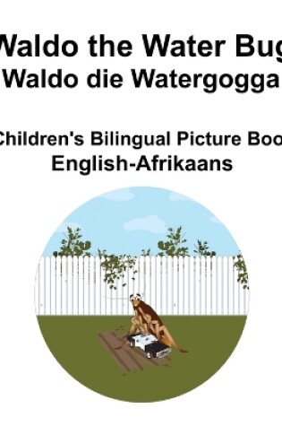 Cover of English-Afrikaans Waldo the Water Bug / Waldo die Watergogga Children's Bilingual Picture Book
