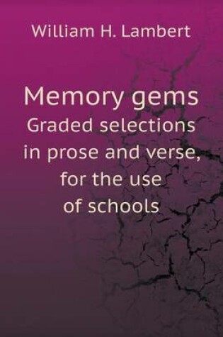 Cover of Memory gems Graded selections in prose and verse, for the use of schools