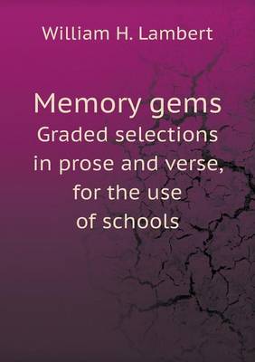 Book cover for Memory gems Graded selections in prose and verse, for the use of schools