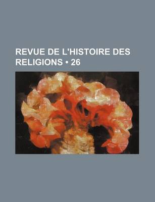 Book cover for Revue de L'Histoire Des Religions (26)