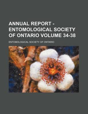 Book cover for Annual Report - Entomological Society of Ontario Volume 34-38