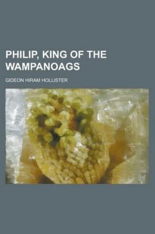 Cover of Philip, King of the Wampanoags