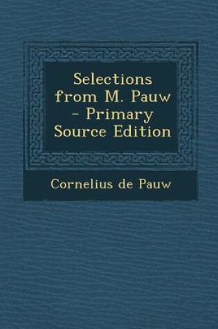 Cover of Selections from M. Pauw - Primary Source Edition