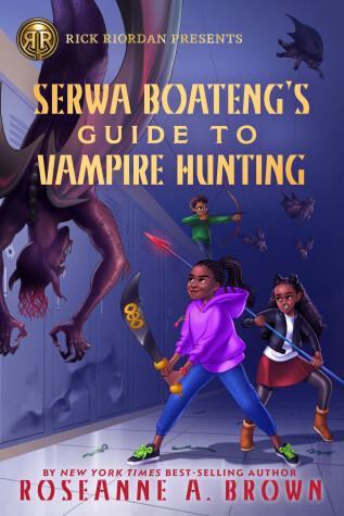 Book cover for Rick Riordan Presents Serwa Boateng's Guide To Vampire Hunting