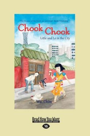 Cover of Chook Chook: Little and Lo in the City