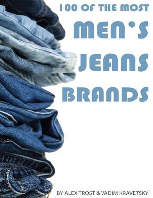 Book cover for 100 of the Most Popular Men's Jean Brands