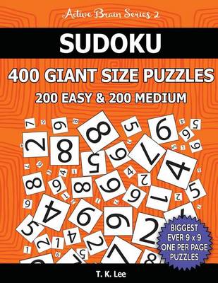 Book cover for Sudoku 400 Giant Size Puzzles, 200 Easy and 200 Medium, to Keep Your Brain Active for Hours