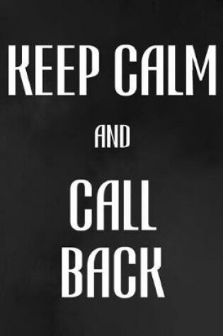 Cover of Keep Calm and Call Back