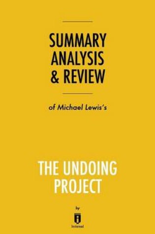Cover of Summary, Analysis & Review of Michael Lewis's The Undoing Project by Instaread