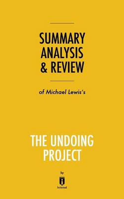 Book cover for Summary, Analysis & Review of Michael Lewis's The Undoing Project by Instaread