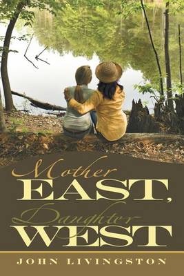 Book cover for Mother East, Daughter West