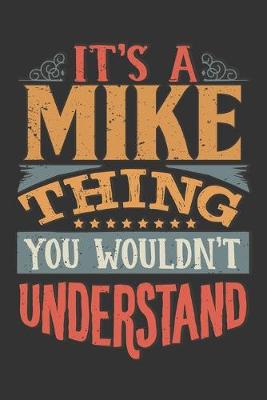 Book cover for Its A Mike Thing You Wouldnt Understand