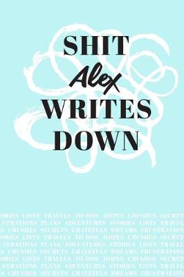 Book cover for Shit Alex Writes Down