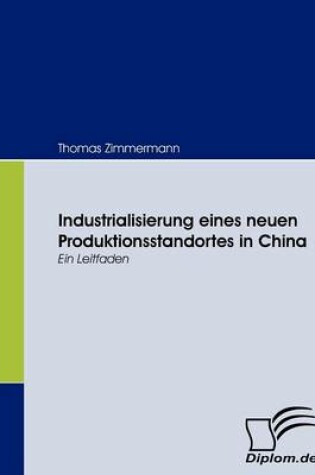 Cover of Industrialisierung eines neuen Produktionsstandortes in China