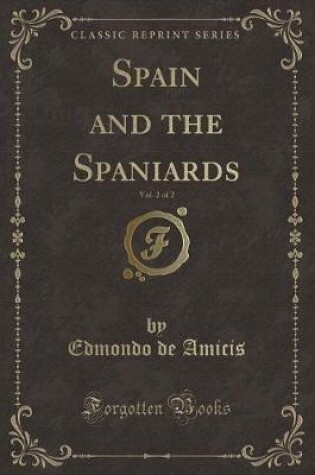 Cover of Spain and the Spaniards, Vol. 2 of 2 (Classic Reprint)