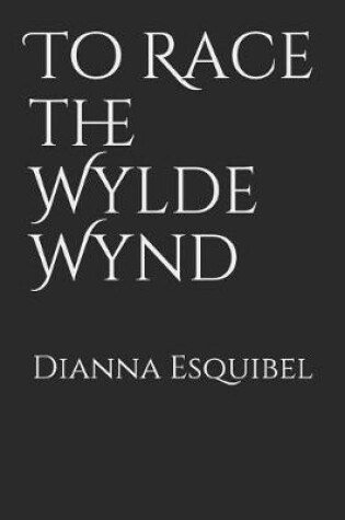 Cover of To Race the Wylde Wynd