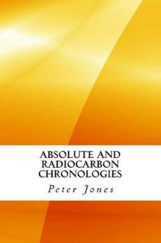 Cover of Absolute and Radiocarbon Chronologies