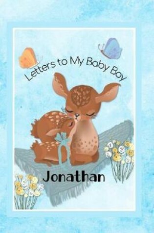 Cover of Jonathan Letters to My Baby Boy
