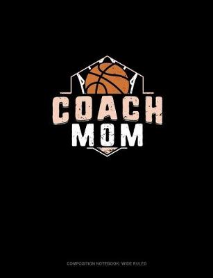 Cover of Coach Mom (Basketball)