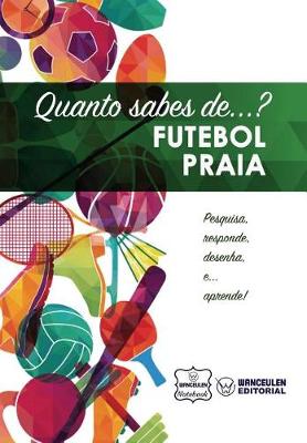 Book cover for Quanto sabes de... Futebol Praia
