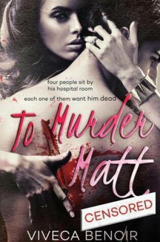 Cover of To Murder Matt (Censored)