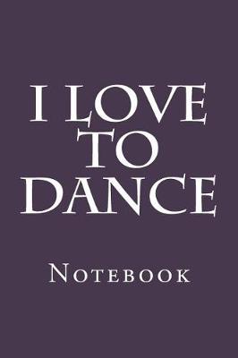 Book cover for I Love To Dance