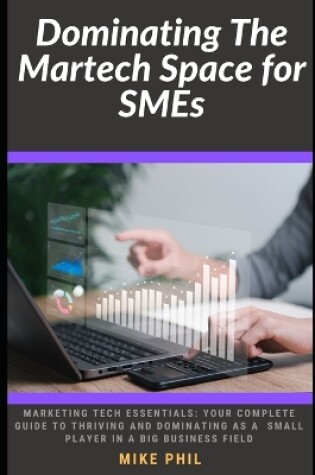 Cover of Dominating The Martech Space for SMEs