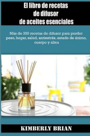 Cover of El libro de recetas de difusor de aceites esenciales