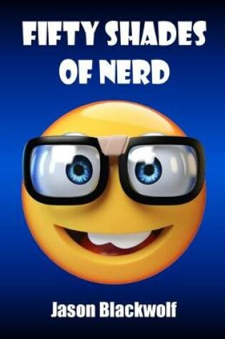 Cover of Fifty Shades Of Nerd