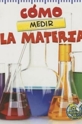 Cover of C�mo Medir La Materia