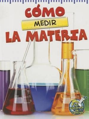 Cover of C�mo Medir La Materia