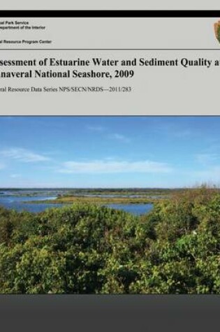 Cover of Assessment of Estuarine Water and Sediment Quality at Canaveral National Seashore, 2009