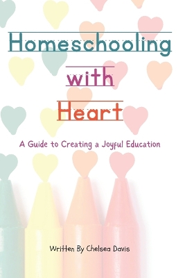 Book cover for Homeschooling with Heart