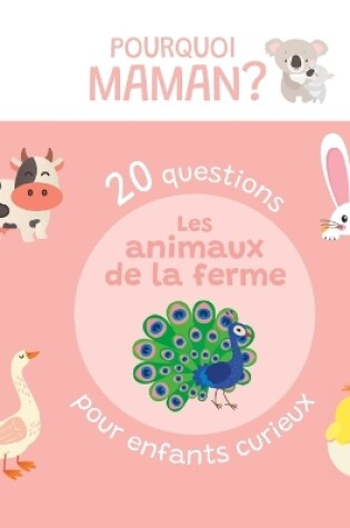 Cover of 20 questions pour enfants curieux sur les animaux de la ferme