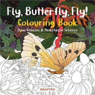 Book cover for Fly, Butterfly, Fly! Colouring Book