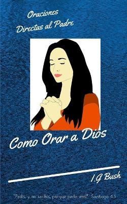 Book cover for Como Orar a Dios