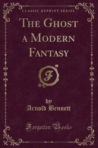 Cover of The Ghost a Modern Fantasy (Classic Reprint)