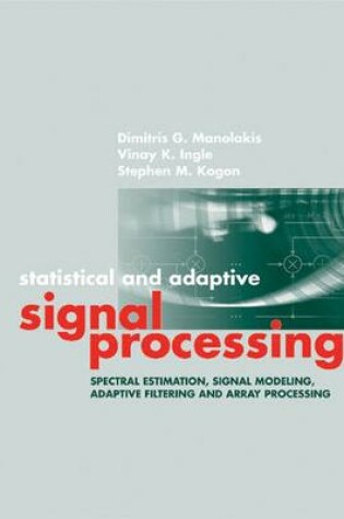 Cover of Statistical and Adaptive Signal Processing