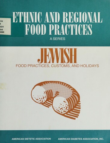 Cover of Jewish Food Practices, Customs, and Holidays