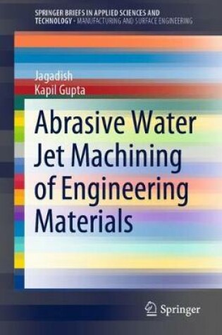 Cover of Abrasive Water Jet Machining of Engineering Materials