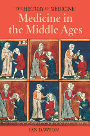 Cover of History of Medicine: Medicine In The Middle Ages