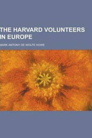 Cover of The Harvard Volunteers in Europe