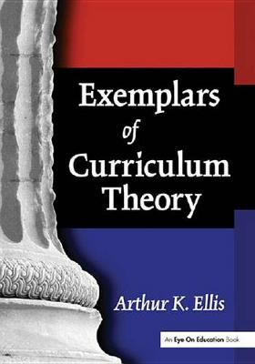 Book cover for Exemplars of Curriculum Theory