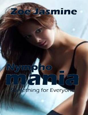 Book cover for Nymphomania - Something for Everyone