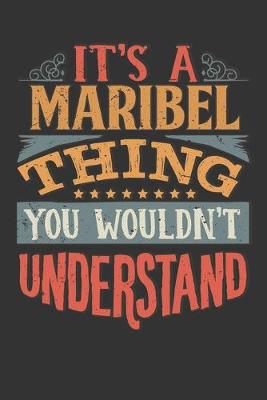 Book cover for Its A Maribel Thing You Wouldnt Understand