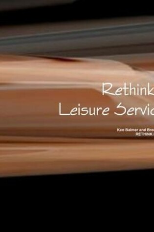 Cover of Rethinking Leisure Services