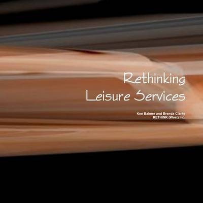 Book cover for Rethinking Leisure Services
